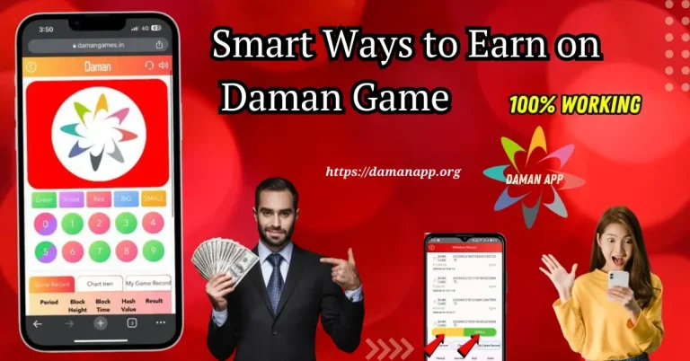 Smart Ways to Earn on Daman Game
